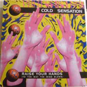 Cold Sensation - Raise Your Hands (To The Way The Wind Blows) download mp3 flac