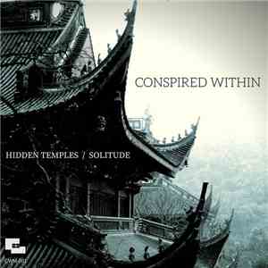 Conspired Within - Hidden Temples / Solitude download free
