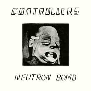 Controllers - Neutron Bomb download mp3 flac