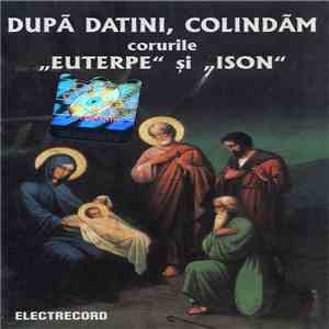 Corul „Euterpe” și Corul „Ison” - După Datini, Colindăm download mp3 flac