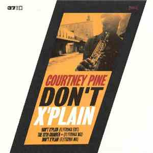 Courtney Pine - Don't X'plain / The 37th Chamber download mp3 flac