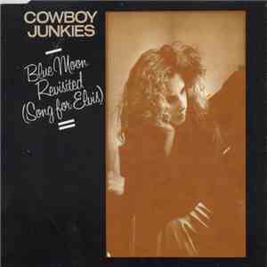 Cowboy Junkies - Blue Moon Revisited (Song For Elvis) download mp3 flac