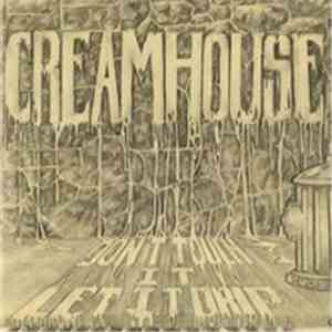 Creamhouse - Don't Touch It, Let It Drip download mp3 flac
