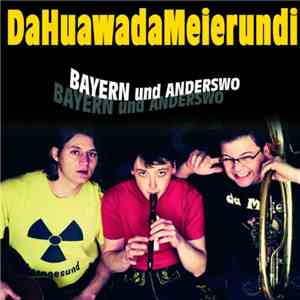 DaHuawadaMeierundi - Bayern Und Anderswo download free