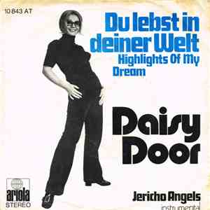 Daisy Door - Du Lebst In Deiner Welt (Highlights Of My Dream) download free