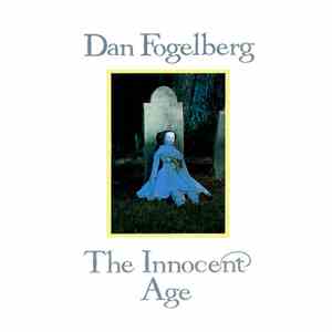 Dan Fogelberg - The Innocent Age download mp3 flac