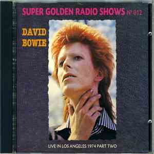 David Bowie - Live In Los Angeles 1974 Part Two download mp3 flac