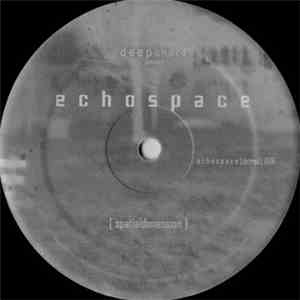 DeepChord Presents Echospace - Spatialdimension download free