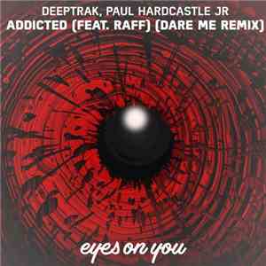 Deeptrak, Paul Hardcastle Jr. - Addicted (Dare Me Remix) download mp3 flac