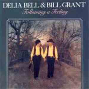 Delia Bell & Bill Grant  - Following A Feeling download mp3 flac
