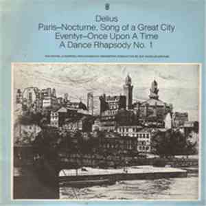 Delius - Paris - Nocturne, Song Of A Great City / Eventyr - Once Upon A Time / A Dance Rhapsody No. 1 download mp3 flac