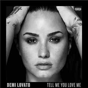 Demi Lovato - Tell Me You Love Me download mp3 flac