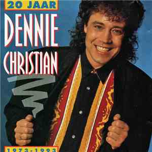 Dennie Christian - 20 Jaar Dennie Christian download free