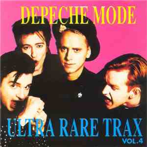 Depeche Mode - Ultra Rare Trax Vol. 4 download mp3 flac