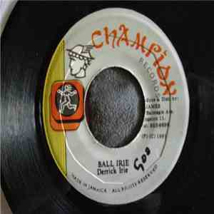 Derrick Irie - Ball Irie download free