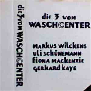 Die 3 Vom Waschcenter - Die 3 Vom Waschcenter download mp3 flac