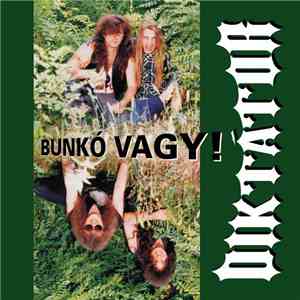 Diktátor - Bunkó Vagy! download mp3 flac