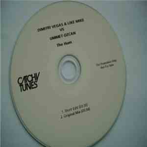 Dimitri Vegas & Like Mike Vs Ummet Ozcan - The Hum download mp3 flac