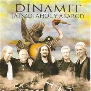 Dinamit  - Játszd, Ahogy Akarod download free