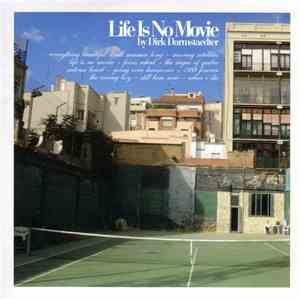 Dirk Darmstaedter - Life Is No Movie download mp3 flac