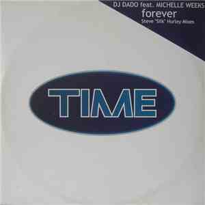 DJ Dado Featuring Michelle Weeks - Forever (Steve "Silk" Hurley Mixes) download free