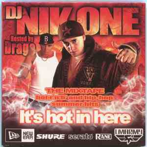 DJ Nik One & Drago  - It’s Hot In Here (The Mixtape) download free
