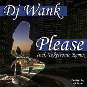 Dj Wank - Please download mp3 flac
