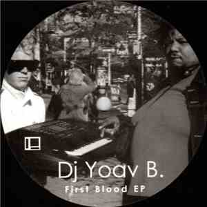 DJ Yoav B. - First Blood EP download mp3 flac