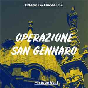 DNApoli, Emcee O'Zi - Operazione San Gennaro Mixtape vol.1 download mp3 flac