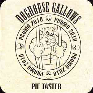 Doghouse Gallows - Pie Taster - Promo 2010 download free