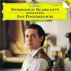 Domenico Scarlatti ‎– Ivo Pogorelich - Sonaten download mp3 flac