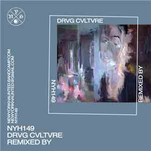 Drvg Cvltvre - Remixed By download free