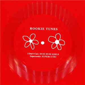 Dum Dum Girls / Supercute! - Rookie Tunes download mp3 flac
