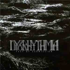 Dysrhythmia - Test Of Submission download mp3 flac