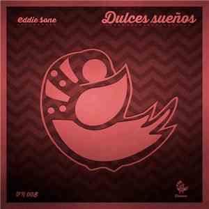 Eddie Sone - Dulces Suenos download mp3 flac