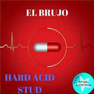El Brujo - Hard Acid Stud download free
