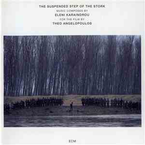 Eleni Karaindrou - The Suspended Step Of The Stork download mp3 flac