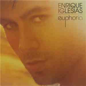 Enrique Iglesias - Euphoria download mp3 flac