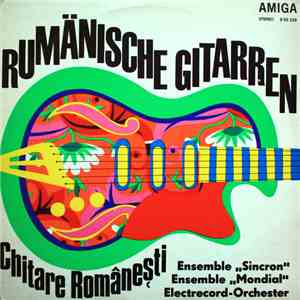 Ensemble „Sincron“ / Ensemble „Mondial“ / Electrecord-Orchester - Rumänische Gitarren (Chitare Românești) download mp3 flac