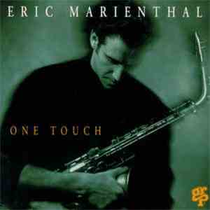 Eric Marienthal - One Touch download mp3 flac