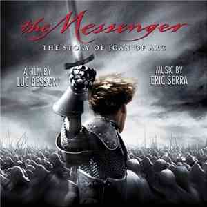 Eric Serra - The Messenger: The Story Of Joan Of Arc (Original Motion Picture Soundtrack) download free