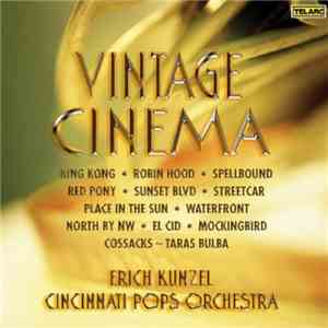 Erich Kunzel, Cincinnati Pops Orchestra - Vintage Cinema download mp3 flac