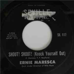 Ernie Maresca - Shout! Shout! (Knock Yourself Out) / Crying Like A Baby Over You download mp3 flac
