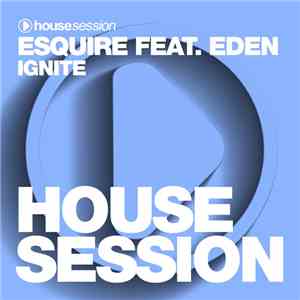 eSQUIRE  Feat. Eden  - Ignite download mp3 flac