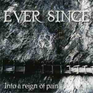 Ever Since - Into A Reign Of Pain download free