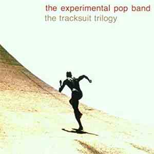 Experimental Pop Band - The Tracksuit Trilogy download mp3 flac