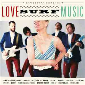 Expressway Sketches - Love Surf Music download free