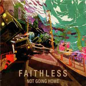 Faithless - Not Going Home download mp3 flac
