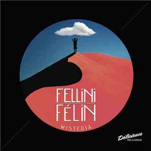 Fellini Felin - Wisteria download free