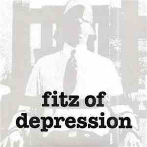 Fitz Of Depression - Fitz Of Depression download free